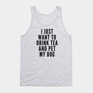 Drink Tea and Pet Dogs Tank Top